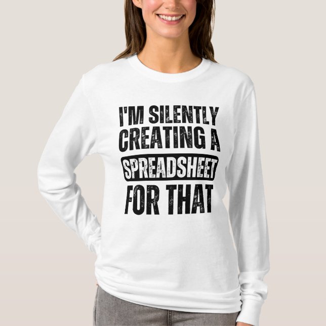 Ich erstelle leise eine Tabelle für diesen Witz T-Shirt (Vorderseite)