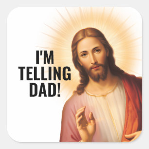 Ich erzähle es Papa - Lustiger Jesus-Meme Quadratischer Aufkleber