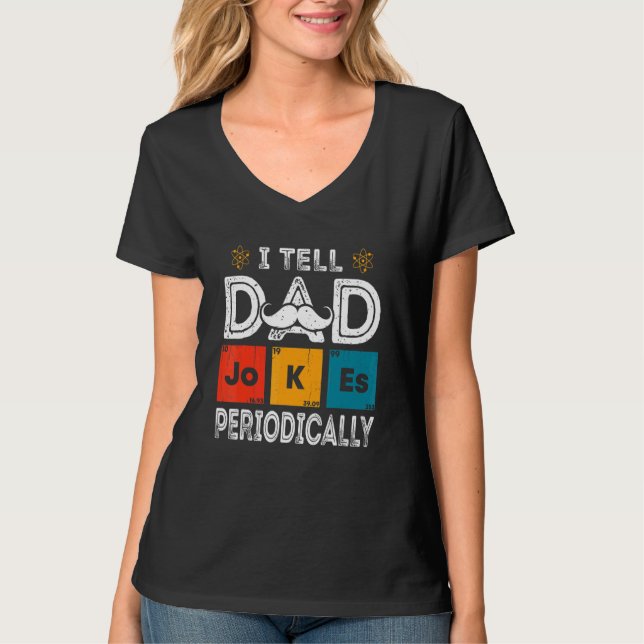 Ich erzähle regelmäßig Vater-Jokes 4 T-Shirt (Vorderseite)