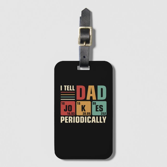 Ich erzähle Vater Jokes Periodisch Funny Vathday Gepäckanhänger (Vorderseite Vertikal)