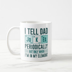 Ich erzähle Vater Jokes regelmäßig Kaffeetasse