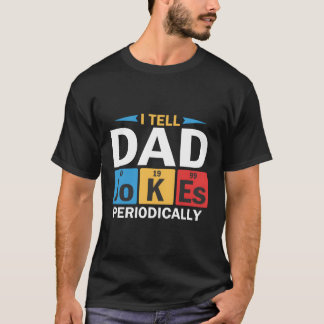 Ich erzähle Vater Jokes regelmäßig T-Shirt