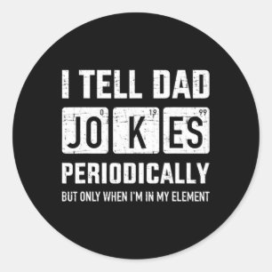 Ich erzähle Vater Jokes regelmäßig zum Vater Runder Aufkleber