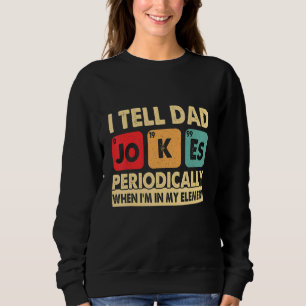 Ich erzähle Vater Witze regelmäßig Vatertag Männer Sweatshirt