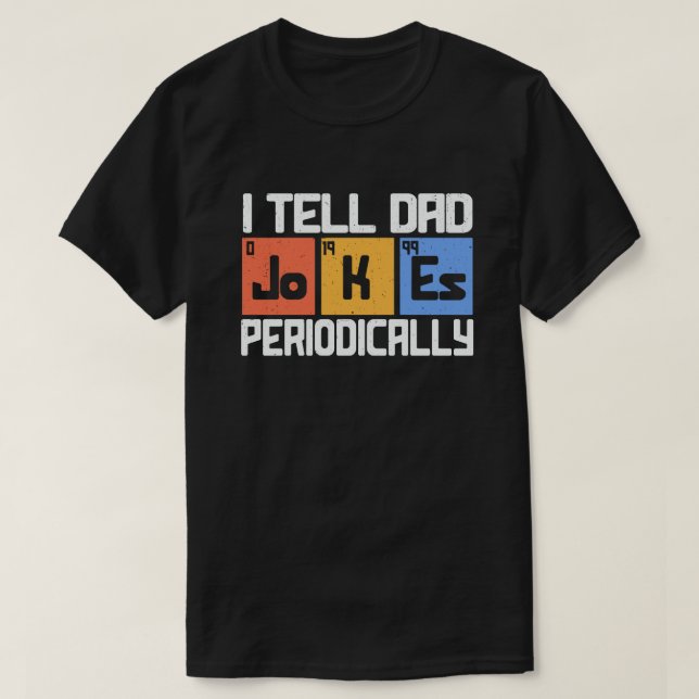 Ich erzähle Vater-Witze regelmäßig zum sonnigen Ta T-Shirt (Design vorne)