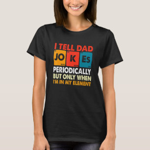 Ich erzähle Vätern regelmäßig Witze, aber nur, wen T-Shirt
