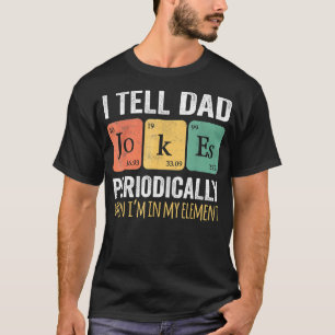 Ich erzähle Vätern regelmäßig Witze, aber nur, wen T-Shirt