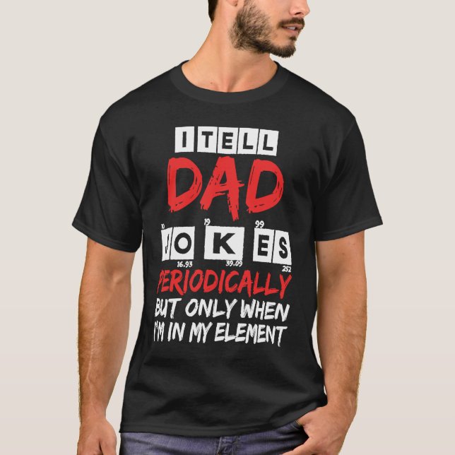 Ich erzähle Vätern regelmäßig Witze, aber nur, wen T-Shirt (Vorderseite)