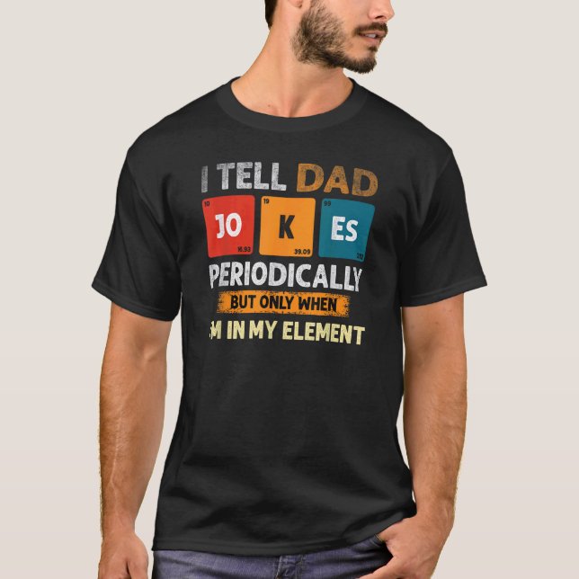 Ich erzähle Vätern regelmäßig Witze, aber nur, wen T-Shirt (Vorderseite)