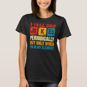 Ich erzähle Vätern regelmäßig Witze, aber nur, wen T-Shirt