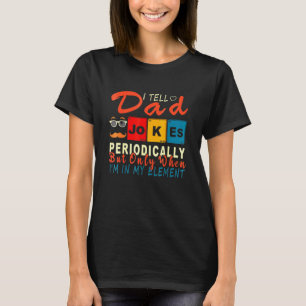 Ich erzähle Vätern regelmäßig Witze, aber nur, wen T-Shirt