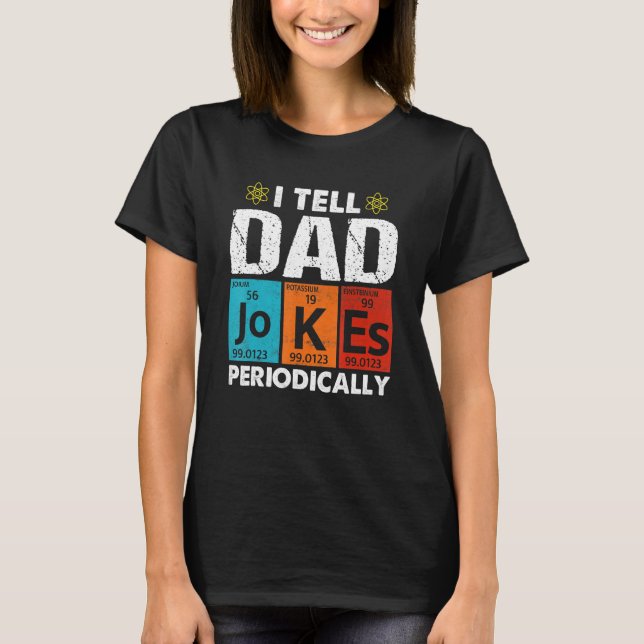 Ich erzähle Vätern regelmäßig Witze, aber nur, wen T-Shirt (Vorderseite)