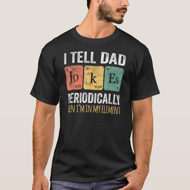 Ich erzähle Vätern regelmäßig Witze, aber nur, wen T-Shirt (Vorderseite)