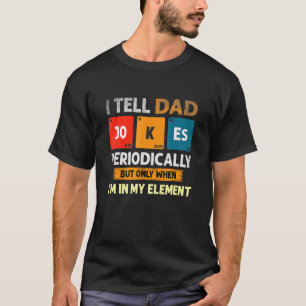 Ich erzähle Vätern regelmäßig Witze, aber nur, wen T-Shirt
