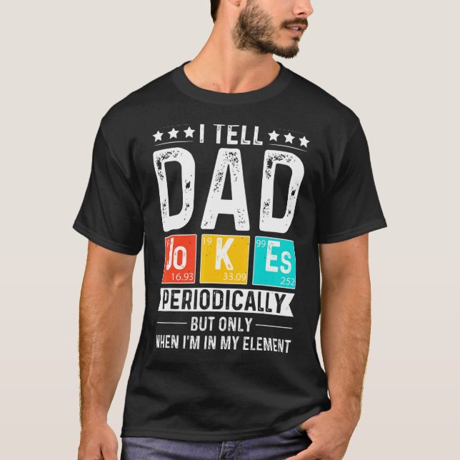 Ich erzähle Vätern regelmäßig Witze, aber nur, wen T-Shirt (Vorderseite)