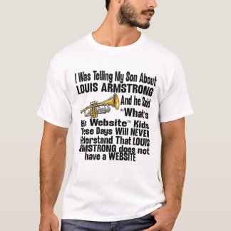 Ich erzählte meinem Sohn von Louis Armstrong T-Shirt