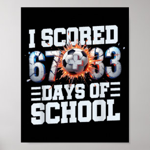 Ich erzielte 67+33 100. Schultage Fußball Sport B Poster