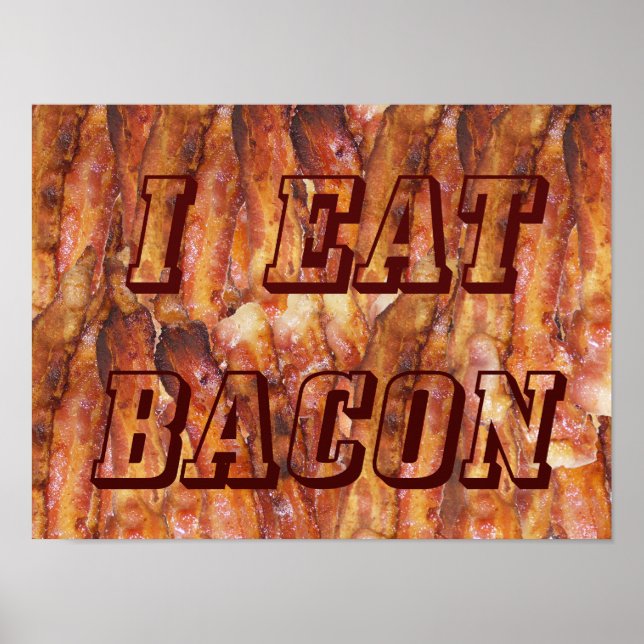 Ich esse Bacon Text mit Hintergrund klein Poster (Vorne)