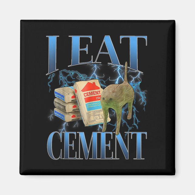 Ich esse Cement verfluchte Katze Funny Odly spezif Magnet (Vorne)
