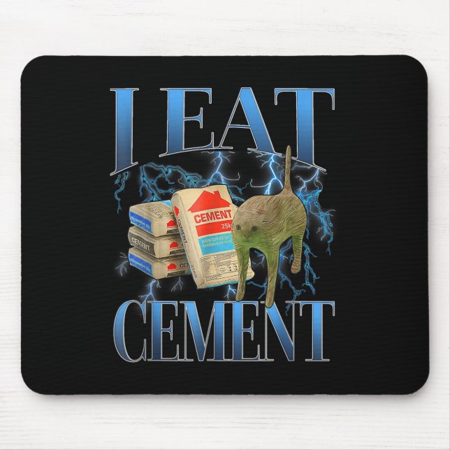 Ich esse Cement verfluchte Katze Funny Odly spezif Mousepad (Vorne)