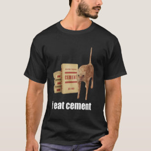 Ich esse Cement verfluchte Katze Funny Odly spezif T-Shirt