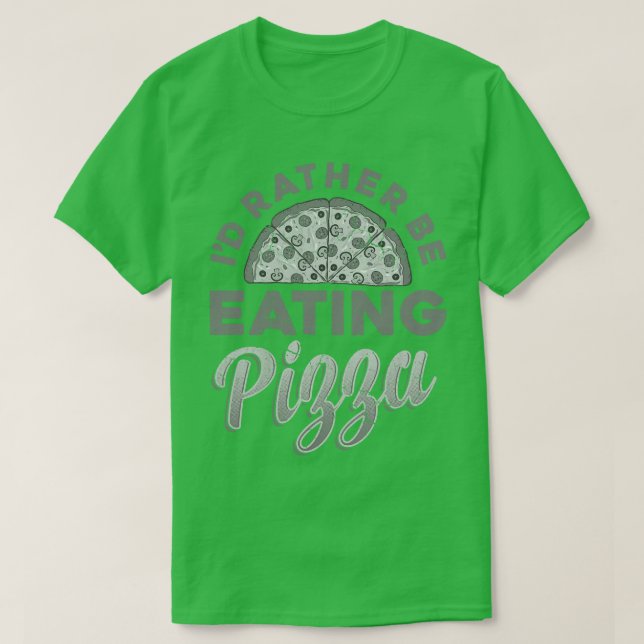 Ich esse eher Pizza italienische Küche Italia Ital T-Shirt (Design vorne)