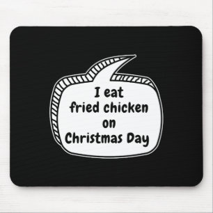 Ich esse frittiertes Hühnchen an Weihnachten Sprec Mousepad