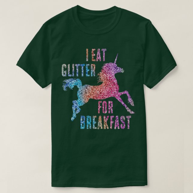 Ich esse Glitzer zum Frühstück, eingeschlossen T-Shirt (Design vorne)