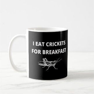 Ich esse Grillen für das Frühstück, um die Umwelt Kaffeetasse