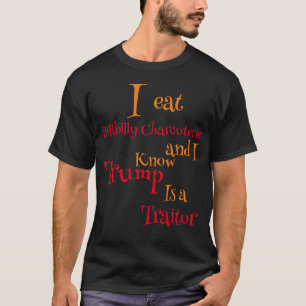 Ich esse Hillbilly Charcuterie und ich weiß, dass  T-Shirt