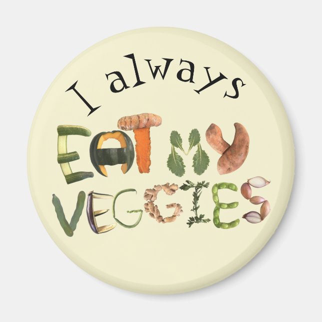 Ich esse immer meinen Veggia-Magneten | Gesunde Er Magnet (Vorne)