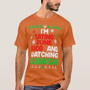 Ich esse Junk Food und schaue mir Mülleimer an T-Shirt