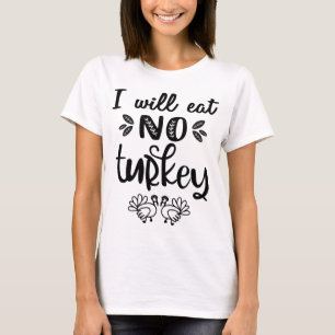 Ich esse keinen Truthahn veganen Erntedank schwarz T-Shirt