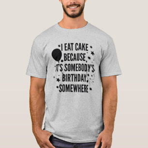 Ich esse Kuchen T-Shirt