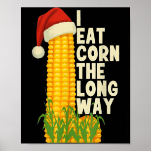 Ich esse Mais auf die lange lustige Weihnachtsart Poster