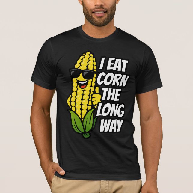 Ich esse Mais, den langen, erwachsenen Humor T-Shirt (Vorderseite)
