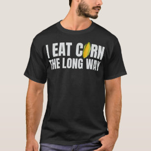 Ich esse Mais die lange, sonnige und unpassende Ba T-Shirt