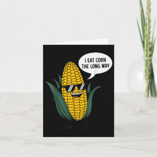 Ich esse Mais The Long Way Funny Food Quote Liebe Karte