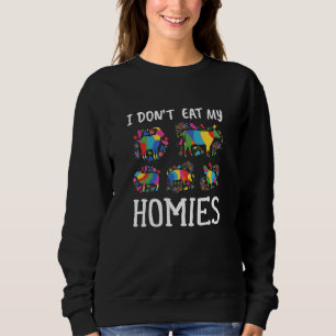 Ich esse meine Häuser nicht Niedlich und farbenfro Sweatshirt