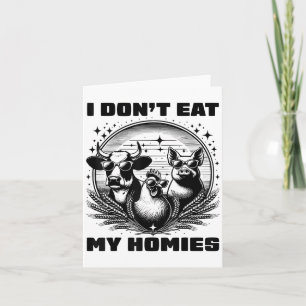 Ich esse meine Homies nicht lustig Vegan Vegetarie Karte