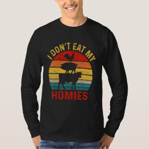 Ich esse meine Homies nicht lustig vegan vegetaris T-Shirt