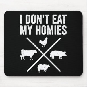 Ich Esse Meine Homies Nicht Lustig Vegetarisch Mousepad