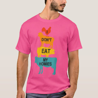 Ich esse meine Homies nicht, lustiges Veganes Gesc T-Shirt
