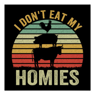 Ich esse meine Homies nicht Lustiges veganes Retro Poster