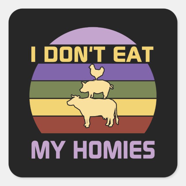 Ich esse meine Homies nicht vegan Quadratischer Aufkleber (Vorderseite)
