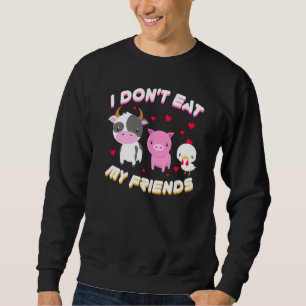 Ich esse meinem Freund kein Veganes Obst und Gemüs Sweatshirt