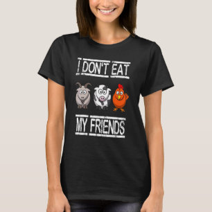 Ich esse meinen Freunden kein Veganes Vegetarisch T-Shirt
