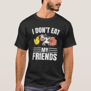 Ich esse meinen Freunden kein Veganes vegetarische T-Shirt