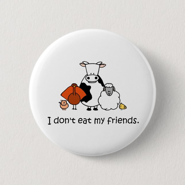 Ich esse nicht meine Freunde Button (Vorderseite)