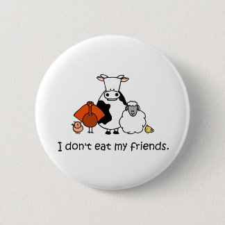 Ich esse nicht meine Freunde Button